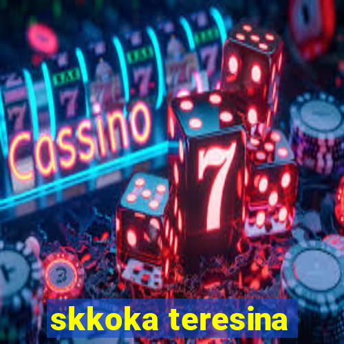 skkoka teresina